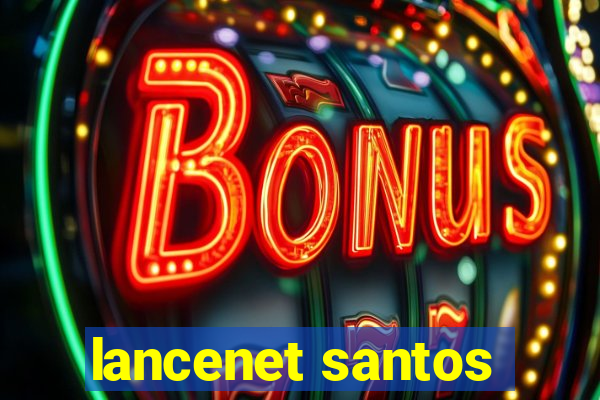 lancenet santos